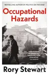 Occupational Hazards - Rory Stewart - kniha z kategorie Humanitní a společenské vědy