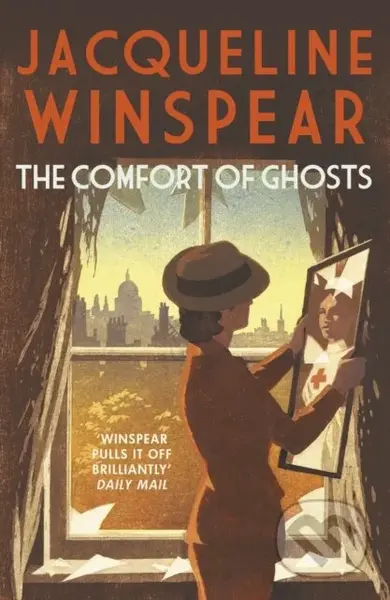The Comfort of Ghosts (Maisie Dobbs returns for a final time in the bestselling mystery series)