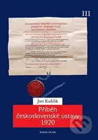 Příběh československé ústavy 1920 III. - Jan Kuklík ml. - kniha z kategorie Historie