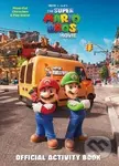 Nintendo and Illumination present The Super Mario Bros. Movie Official Activity Book