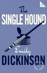 The Single Hound - Emily Dickinsonová,The Single Hound - Emily Dickinsonová