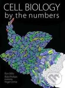 Cell Biology by the Numbers - Ron Milo