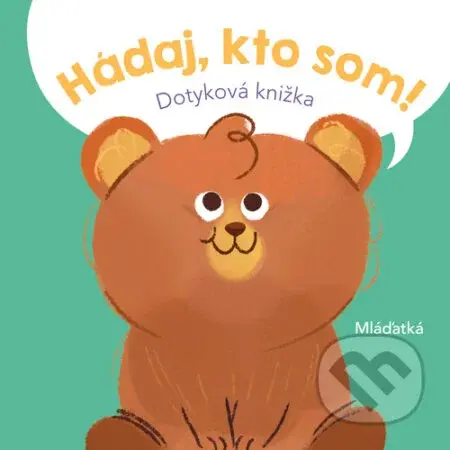 Hádaj, kto som! Mláďatká - kniha z kategorie Naučné knihy