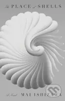 The Place of Shells - Mai Ishizawa
