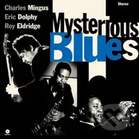 Charles Mingus, Eric Dolphy, Roy Eldridge: Mysterious Blues LP