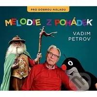 Vadim Petrov, Martinů Voices: Melodie z pohádek - Vadim Petrov, Martinů Voices