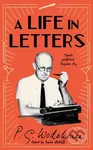 A Life in Letters (50th Anniversary Edition) - P.G. Wodehouse, Sophie Ratcliffe (editor) - kniha z kategorie Autobiografie