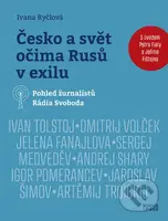Česko a svět očima Rusů v exilu (Pohled žurnalistů Rádia Svoboda) - kniha z kategorie Reportáže a publicistika