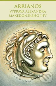 Výprava Alexandra Makedónskeho I-IV - Flavios Arrianos - kniha z kategorie Starověk