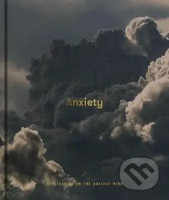 Anxiety: Meditations on the Anxious Mind - Press Life of School The