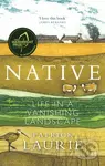 Native (Life in a Vanishing Landscape) - Patrick Laurie - kniha z kategorie Humanitní a společenské vědy