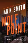 Wolf Point - Ian K. Smith
