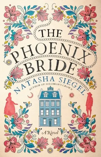 The Phoenix Bride (A Novel) - Natasha Siegel - kniha z kategorie Romantika
