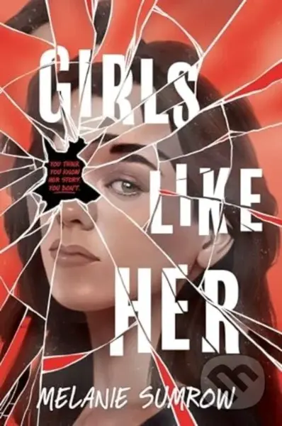 Girls Like Her - Sumrow Melanie - kniha z kategorie Pro děti