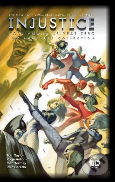 Injustice: Gods Among Us: Year Zero (The Complete Collection) - Roge Antonio, Tom Taylor