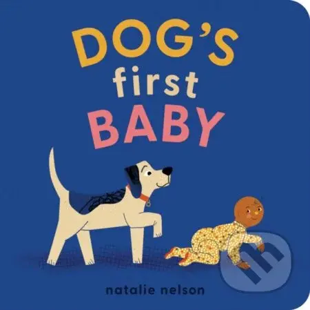 Dog's First Baby (A Board Book) - Natalie Nelson - kniha z kategorie Pro děti