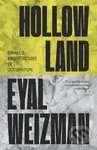 Hollow Land (Israel’s Architecture of Occupation) - Eyal Weizman - kniha z kategorie Historie