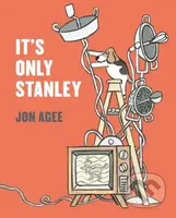 It's Only Stanley - Jon Agee - kniha z kategorie Pro děti
