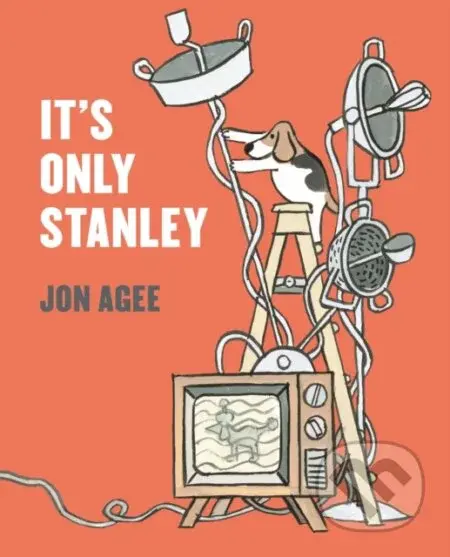 It's Only Stanley - Jon Agee - kniha z kategorie Pro děti