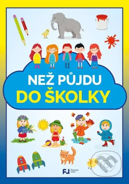 Než půjdu do školky - kniha z kategorie Úkoly pro děti