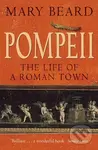 Pompeii (The Life of a Roman Town) - Mary Beard - kniha z kategorie Historie
