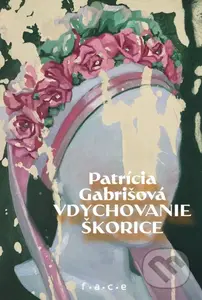 Vdychovanie škorice - Patrícia Gabrišová, Ivana Mojšová (ilustrátor) - kniha z kategorie Poezie