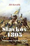 Slavkov 1805 - Jiří Kovařík - kniha z kategorie Historie
