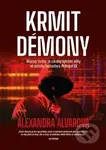 Krmit démony - Alexandra Alvarová