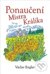 Ponaučení Mistra Králíka - Václav Engler - kniha z kategorie Beletrie