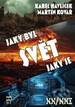 Svět, jaký byl, svět, jaký je - Karel Havlíček