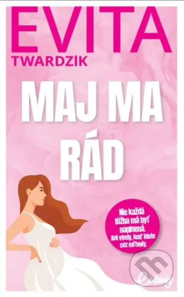 Maj ma rád - Evita Twardzik - kniha z kategorie Společenská beletrie