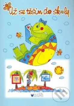 Už se těším do školy - Vlasta Blumentrittová, Lenka Procházková - kniha z kategorie Pro děti