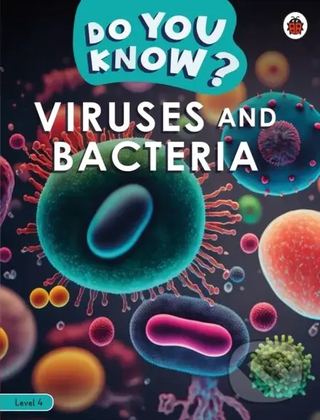 Do You Know Level 4 - Viruses and Bacteria - Ladybird