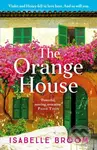 The Orange House (Escape to the sun for a moving and unputdownable novel about family secrets and love lost and found) - kniha z kategorie Romantika