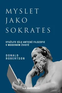 Myslet jako Sokrates - Donald J. Robertson