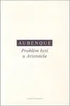 Problém bytí u Aristotela - Pierre Aubenque
