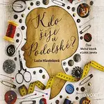 Lucie Hlavinková – Kdo šije u Podolské