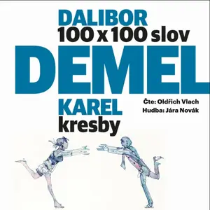 100x100 – 100 povídek na 100 slov - Daniel Demel, Karel Demel - audiokniha