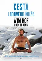 Wim Hof. Cesta Ledového muže (Defekt) - Wim Hof, Koen de Jong