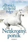 Poníci od stříbrné řeky Nezkrotný poník