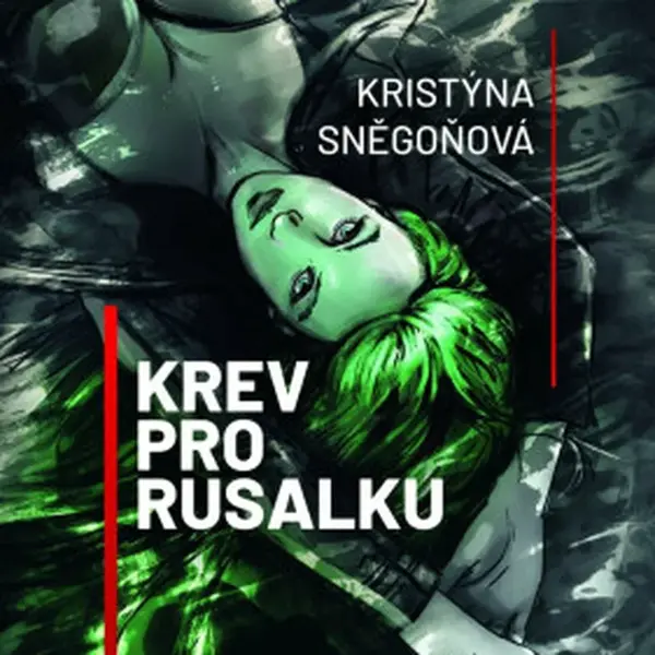 Krev pro Rusalku (Defekt) - Kristýna Sněgoňová