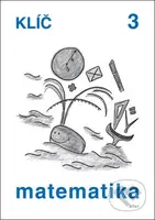 Matematika klíč 3 - Růžena Blažková, Květoslava Matoušková, Milena Vaňurová - kniha z kategorie 1. stupeň