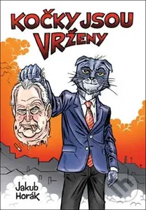 Kočky jsou vrženy - Jakub Horák - kniha z kategorie Beletrie