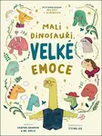 Malí dinosauři, velké emoce