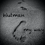 WUTMAN – My Way