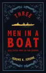 Three Men in a Boat and Three Men on the Bummel - Jerome Klapka Jerome