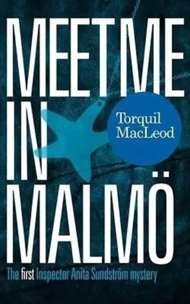 Meet Me in Malmo - Torquil MacLeod