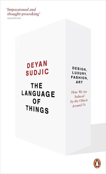 The Language of Things - Deyan Sudjic