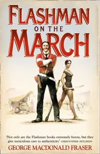 Flashman on the March - Fraser George MacDonald