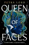 Queen of Faces - Petra Lord